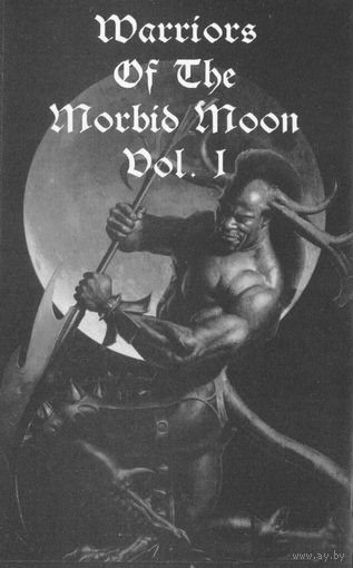 Various "Warriors Of The Morbid Moon Vol. I" кассета