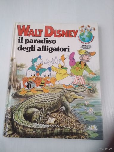 WALT DISNEY il paradiso degli alligatori. /77