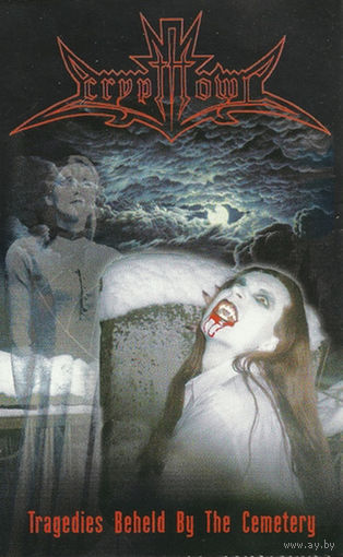 Crypthowl "Tragedies Beheld By The Cemetery" кассета