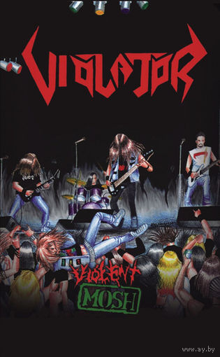 Violator "Violent Mosh" кассета