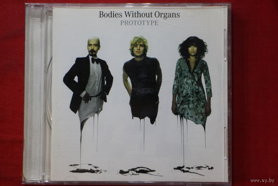 Bodies Without Organs – Prototype (2005, CD)