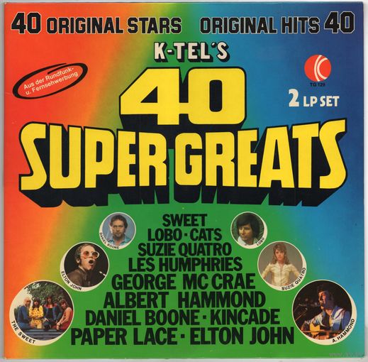 2LP K-Tel's 40 Super Greats (Deep Purple, Elton John, Suzie Quatro, Rod Stewart, Love Unlimited Orchestra, Sweet, Bay City Rollers, Hot Chocolate, Middle of the Road і іншыя)