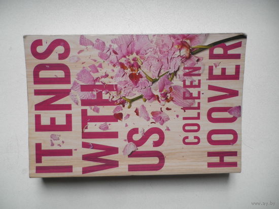 It ends with us. Colleen Hoover.