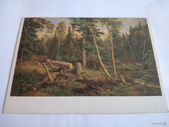 Открытка 1985г. И. Шишкин. Рубка леса.