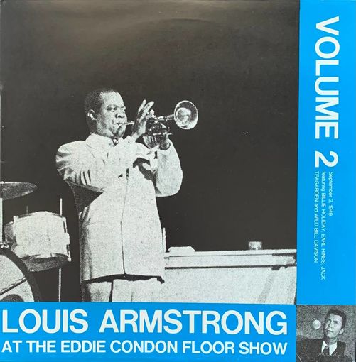 Louis Armstrong featuring Jack Teagarden and Bobby Hackett – Louis Armstrong At The Eddie Condon Floor Show Volume 2 / ITALY