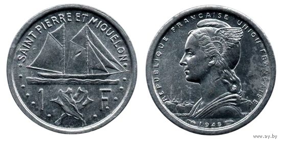 ЗАМОРСКАЯ ТЕРРИТОРИЯ СЕН ПЬЕР И МИКЕЛОН. 1 ФРАНК 1948. РЕДКОСТЬ. КОРАБЛЬ. ПАРУСНИК