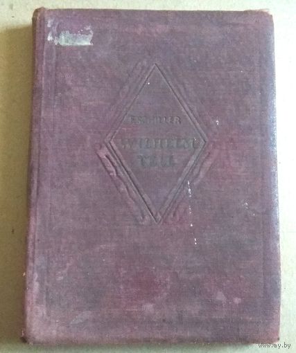 Deutsch (Friedrich Schiller "Wilhelm Tell"). Немецкий язык (Фридрих Шиллер "Вильгельм Телль"). 1939 год