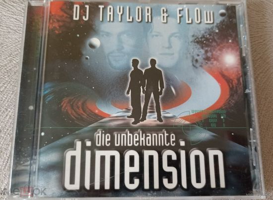 DJ Taylor & Flow - Die Unbekannte Dimension (Австрия)