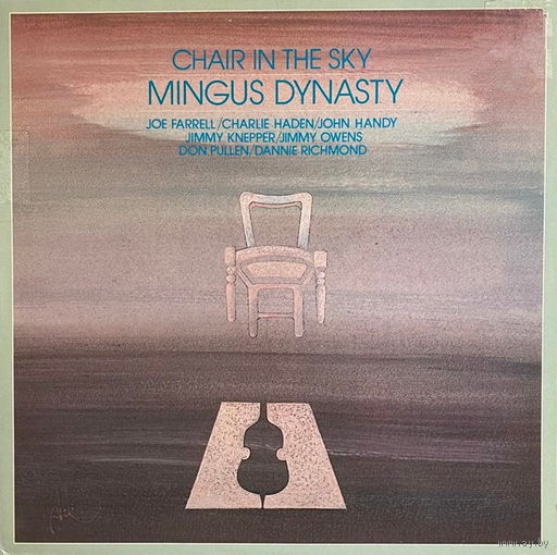 Mingus Dynasty, Joe Farrell, Charlie Haden, John Handy, Jimmy Knepper, Jimmy Owens, Don Pullen, Dannie Richmond – Chair In The Sky, LP, USA 1979