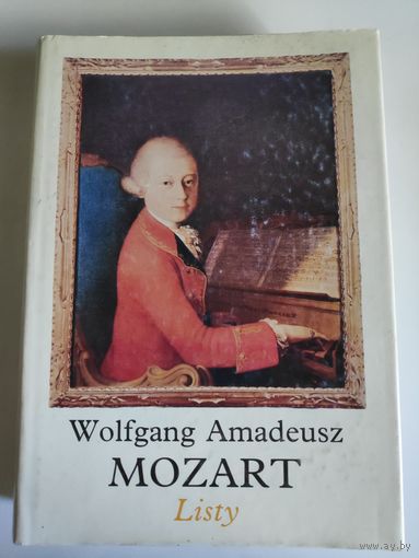 Wolfgang Amadeusz Mozart. Listy. (на польском)