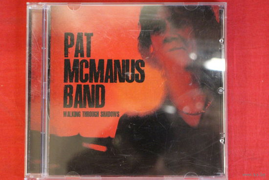 The Pat McManus Band - Walking Through Shadows (2011, CD)