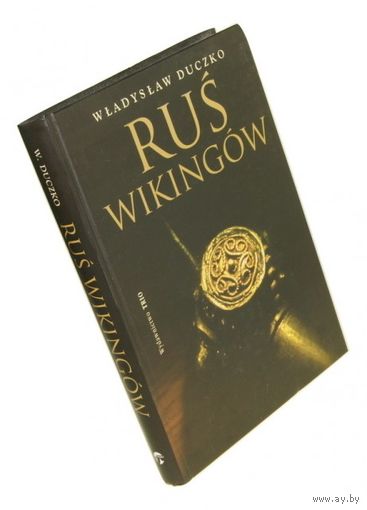 Книга "Русь викингов",автор Владислав Дучко , на польском языке