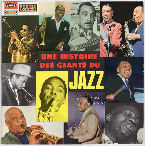 2LP Une histoire des geants du jazz (Louis Armstrong, Duke Ellington, Johnny Hodges, Dizzy Gillespie, Coleman Hawkins, Count Basie, Don Byas, Charlie Parker, Thelonious Monk, Gerry Mulligan і інш.)