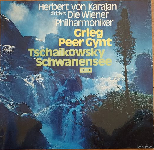 Herbert von Karajan Dirigiert Die Wiener Philharmoniker - Grieg / Tschaikowksy – Peer Gynt / Schwanensee (Лебединое озеро)