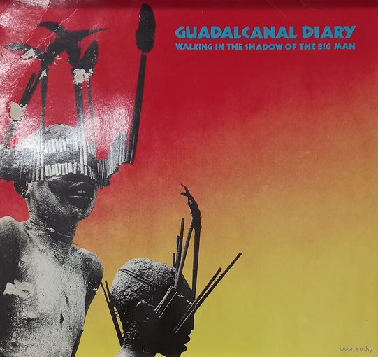 Guadalcanal Diary – Walking In The Shadow Of The Big Man