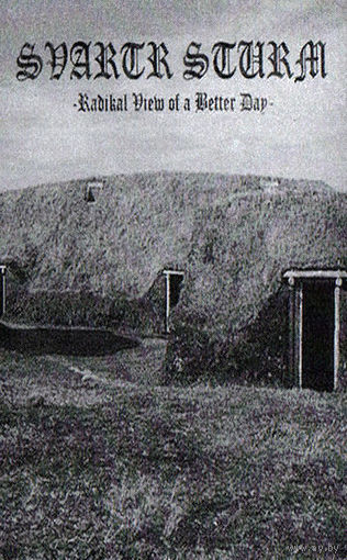 Svartr Sturm "Radikal View Of A Better Day" кассета