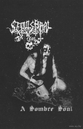 Sepulchral Cries "A Sombre Soul" кассета