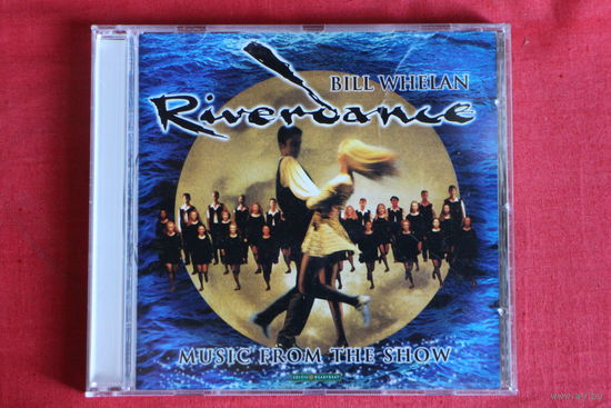 Bill Whelan - Riverdance - Music From The Show (1995, CD)