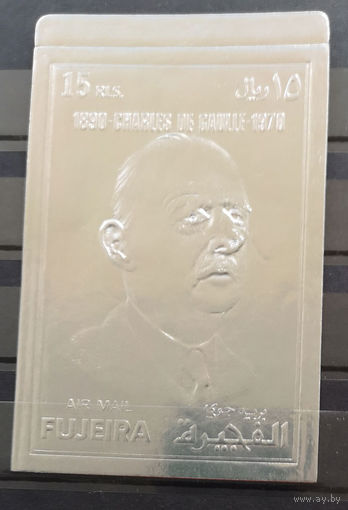 Фуджейра - 1972 - Шарль де Голль SILVER - [Mi.1553] - 1 марка. MNH.  (Лот 231AM)