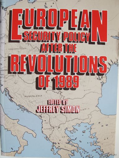 European security policy after the revolutions of 1989, 640 pp.