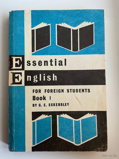 C.E. Eckersley. Essential English for Foreign Students