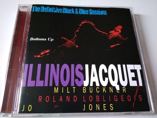 Illinois Jacquet– Bottoms Up