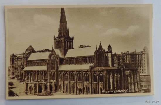 Открытка "Glasgow Cathedral" до 1917г. Англия.