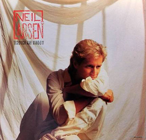 Neil Larsen – Through Any Window, LP 1987
