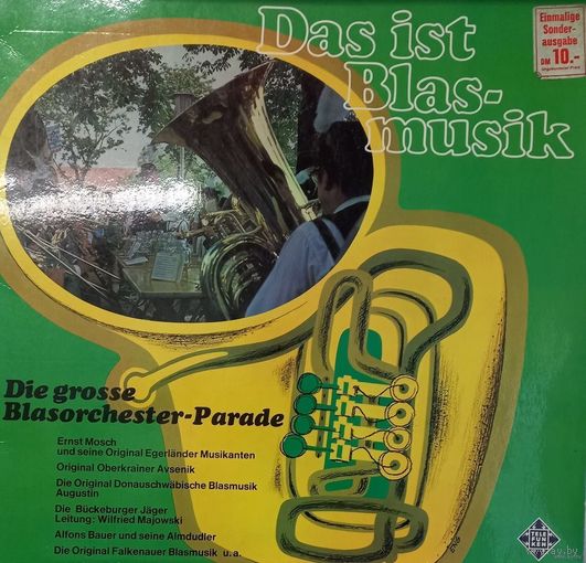 Das Ist Blasmusik (Die Grosse Blasorchester-Parade) / Germany