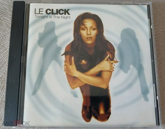 Le Click - Tonight Is The Night Европа