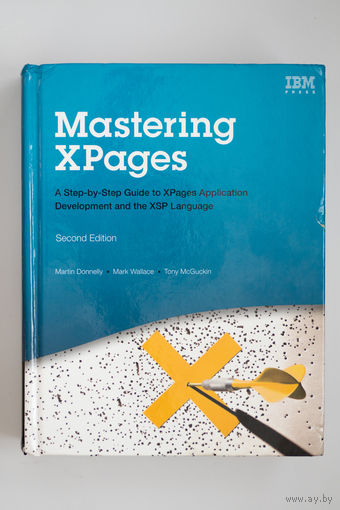 Mastering XPages: A Step-by-Step Guide to XPages Application Development and the XSP Language