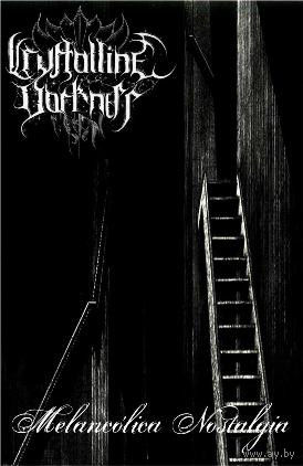 Crystalline Darkness "Melancolica Nostalgia" кассета