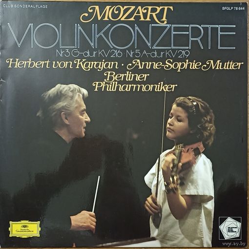Mozart - Anne-Sophie Mutter / Berliner Philharmoniker / Herbert von Karajan – Violinkonzerte Nr.3 G-dur KV 216 / Nr.5 A-dur KV 219